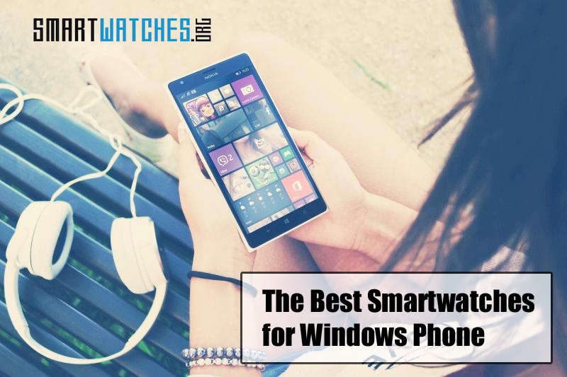 Best smartwatches for windows phone featured
