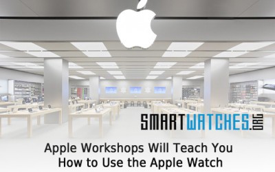 Want to Know How to Use the Apple Watch? Workshops Will Help