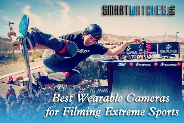 Best Wearable Cameras for Filming Extreme Sports