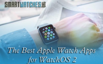 The Best Apple Watch Apps for WatchOS 2