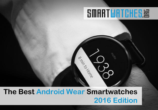 Best Android Wear Smartwatches 16 Edition